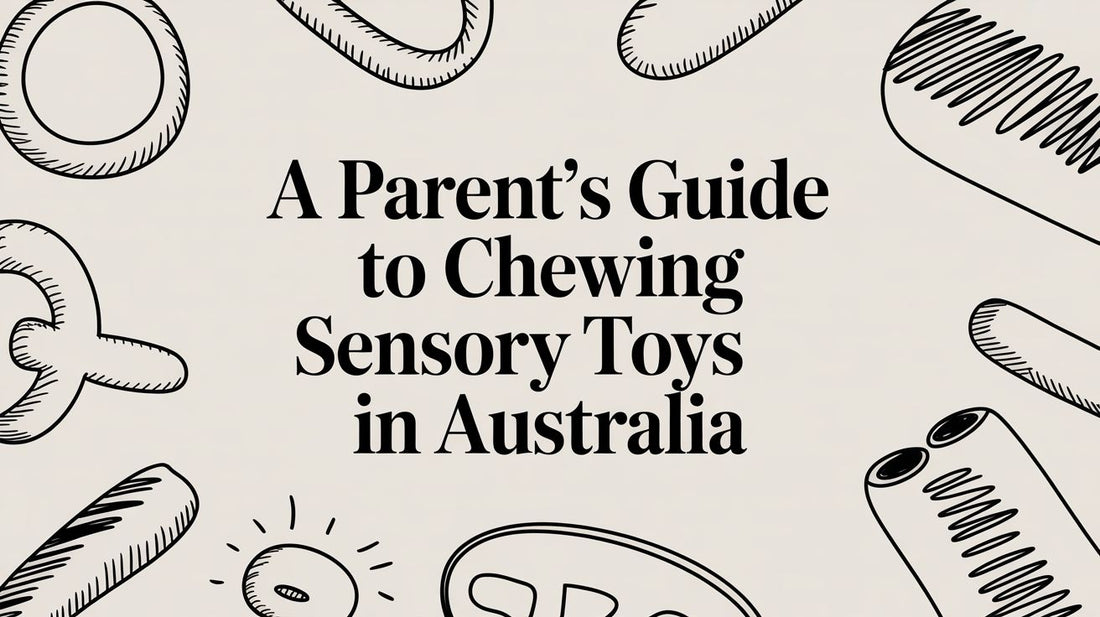 A Parent's Guide to Chewing Sensory Toys in Australia