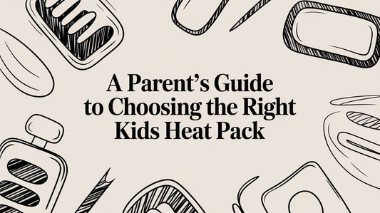A Parent's Guide to Choosing the Right Kids Heat Pack