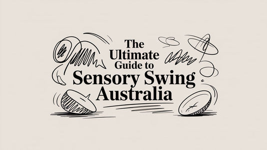 The Ultimate Guide to Sensory Swing Australia