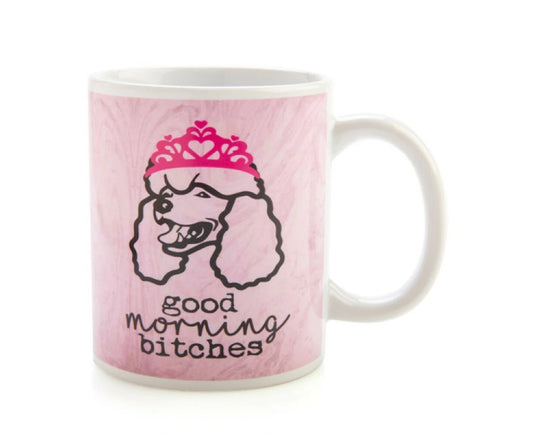 Good Morning B**** Coffee Mug