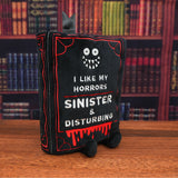 "I Like My Horrors Sinister & Disturbing" Book Plush