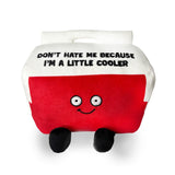 "Don't Hate Me Because I'm A Little Cooler" Plush Picnic Cooler