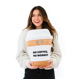 "No Coffee, No Workee" Oversized Coffee Plush Pillow