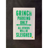 Dr Seuss Grinch Parking Only Acrylic  Sign